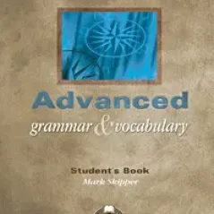 Advanced Grammar & Vocabulary Student'S Book