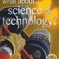 What About Scince And Technology