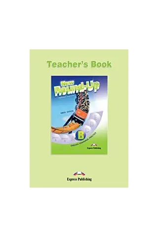 NEW ROUND UP B TEACHER'S BOOK (GREEK)