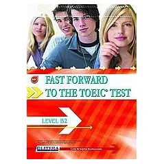 Fast Forward to the TOEIC Test: Level B2