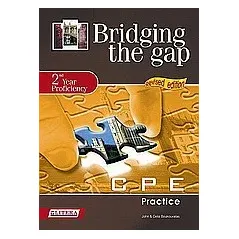 Bridging the Gap: 2nd Υear Proficiency: CPE Practice