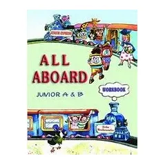 All Aboard Junior A & B Workbook