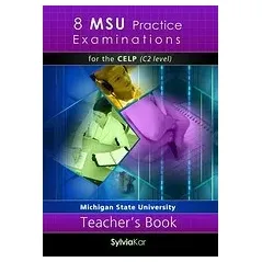 8 MSU Practice Examinations for the CELP C2 Level, Teacher's book